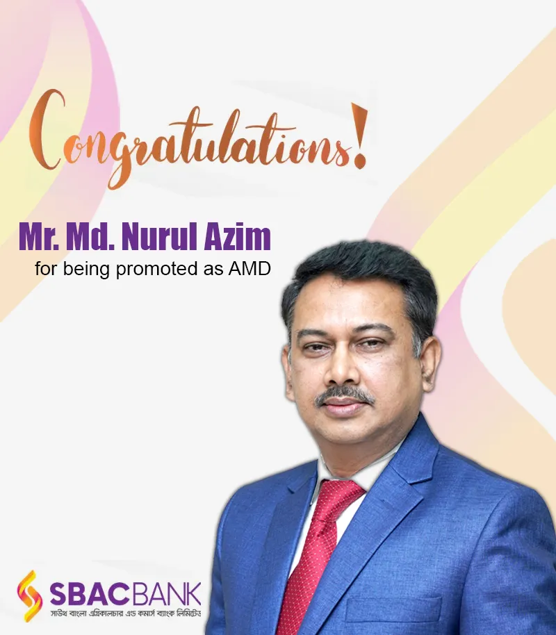 SBAC Bank promotes Mr. Md. Nurul Azim as Additional Managing Director 